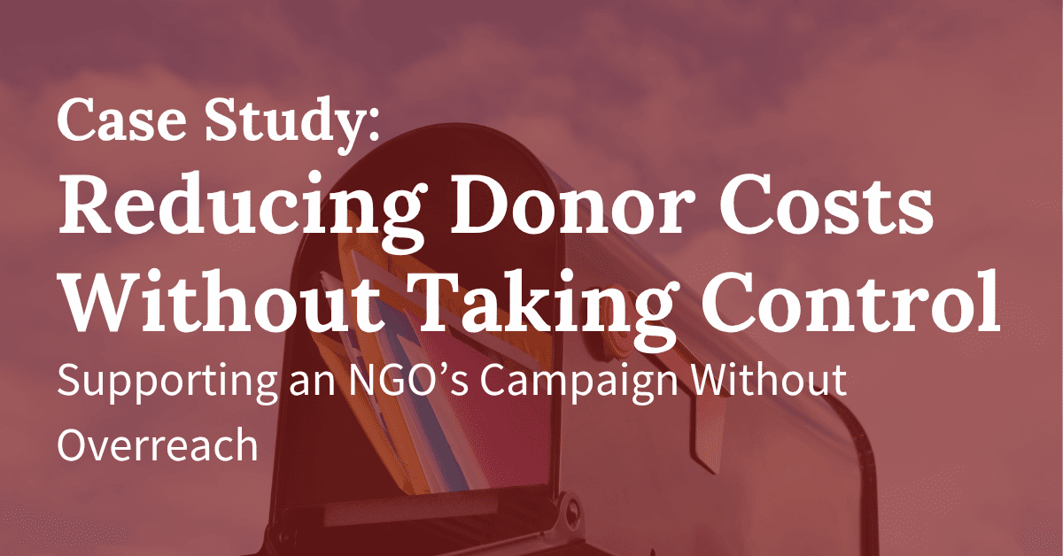 Reducing Donor Acquisition Costs Without Taking Over the Campaign